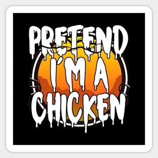 Pretend I'm A Chicken Halloween Couples Costume Halloween Scary Happy Halloween Day 2021 Sticker